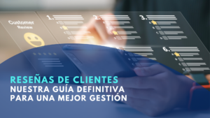 Reseñas de clientes: Nuestra guía definitiva para una mejor gestión