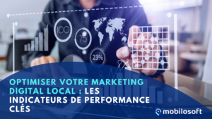 Optimiser votre marketing digital local : les indicateurs de performance clés