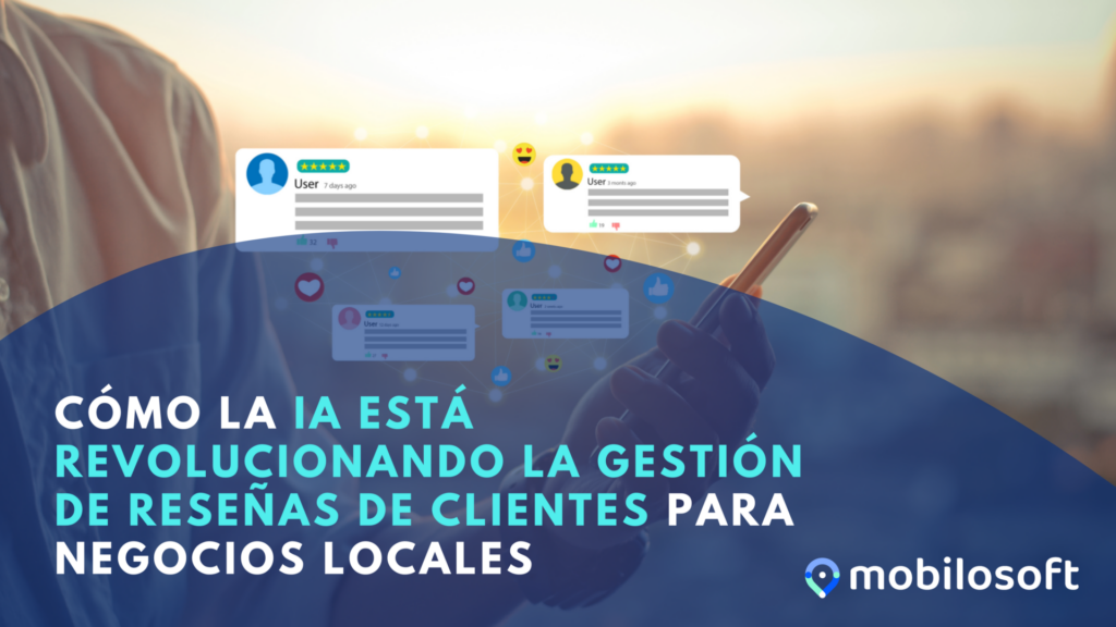 Cómo la IA está revolucionando la gestión de reseñas de clientes para negocios locales