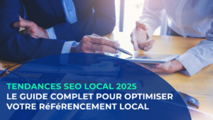 SEO Local 2025 le guide ultime