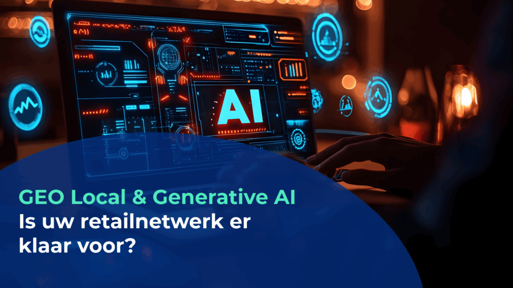 Is jouw winkelnetwerk klaar voor het tijdperk van generatieve AI?